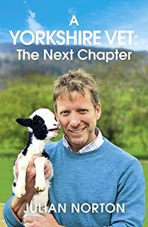 [ACCESS] KINDLE PDF EBOOK EPUB A Yorkshire Vet: The Next Chapter by  Julian Norton 💌