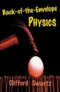 Get PDF EBOOK EPUB KINDLE Back-of-the-Envelope Physics (Johns Hopkins Paperback) by  Clifford Swartz