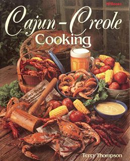 [ACCESS] [EPUB KINDLE PDF EBOOK] Cajun-Creole Cooking by  Terry Thompson 💙