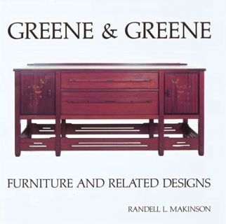VIEW [KINDLE PDF EBOOK EPUB] Greene and Greene: Furniture and Related Designs by  Randell L. Makinso