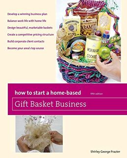 VIEW EPUB KINDLE PDF EBOOK How to Start a Home-Based Gift Basket Business (Home-Based Business Serie