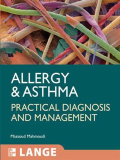 READ EPUB KINDLE PDF EBOOK Allergy and Asthma: Practical Diagnosis and Management (LANGE Clinical Me