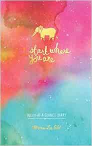 [Get] PDF EBOOK EPUB KINDLE Start Where You Are Week-at-a-Glance Diary by Meera Lee Patel 💖