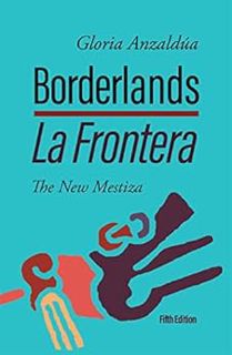 [View] [EPUB KINDLE PDF EBOOK] Borderlands/La Frontera: The New Mestiza, 5th edition by Gloria Anzal