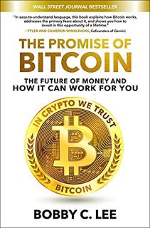 [Get] [KINDLE PDF EBOOK EPUB] The Promise of Bitcoin: The Future of Money and How It Can Work for Yo