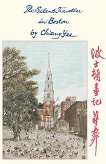 [Get] PDF EBOOK EPUB KINDLE The Silent Traveller in Boston by  Chiang Yee 💙