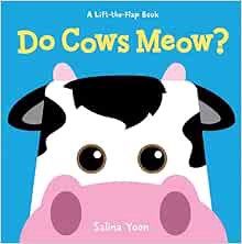 Access [KINDLE PDF EBOOK EPUB] Do Cows Meow? (A Lift-the-Flap Book) by Salina Yoon √