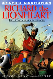 GET [EBOOK EPUB KINDLE PDF] Richard the Lionheart: The Life Of A King And Crusader (Graphic Nonficti
