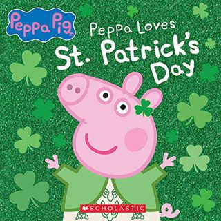 [Read] [EBOOK EPUB KINDLE PDF] Peppa Pig: Peppa Loves St. Patrick's Day by  Scholastic &  EOne 📗