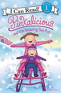 Access [EBOOK EPUB KINDLE PDF] Pinkalicious and the Amazing Sled Run: A Winter and Holiday Book for