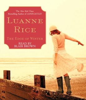 GET [PDF EBOOK EPUB KINDLE] The Edge of Winter by  Luanne Rice &  Blair Brown 💕