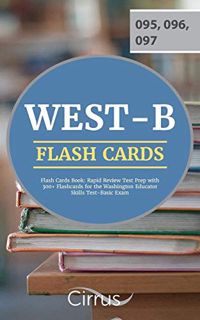 [Read] PDF EBOOK EPUB KINDLE WEST-B Flash Cards Book: Rapid Review Test Prep with 300+ Flashcards fo