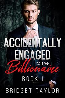 [View] EBOOK EPUB KINDLE PDF Accidental Engagement Series: Billionaire Romance Series : Book 1 (Roma