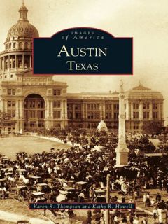 GET [PDF EBOOK EPUB KINDLE] Austin, Texas (Images of America) by  Karen R. Thompson &  Kathy R. Howe