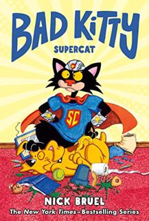 GET [PDF EBOOK EPUB KINDLE] Bad Kitty: Supercat (Graphic Novel) by  Nick Bruel &  Nick Bruel 📒