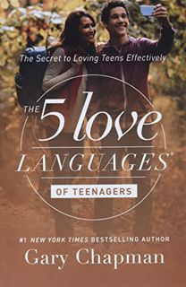 ACCESS [KINDLE PDF EBOOK EPUB] The 5 Love Languages of Teenagers: The Secret to Loving Teens Effecti