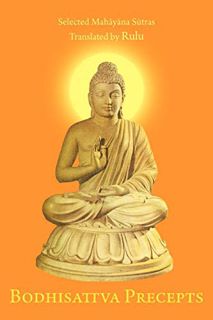 VIEW PDF EBOOK EPUB KINDLE Bodhisattva Precepts by  Rulu 📖