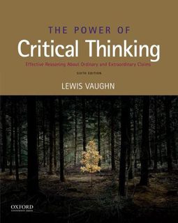 Access PDF EBOOK EPUB KINDLE The Power of Critical Thinking: Effective Reasoning about Ordinary and