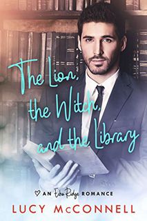 GET EPUB KINDLE PDF EBOOK The Lion, the Witch & the Library (An Echo Ridge Romance Book 2) by  Lucy
