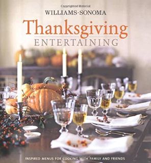 View PDF EBOOK EPUB KINDLE Williams-Sonoma Entertaining: Thanksgiving Entertaining by  Lou Pappas 📝