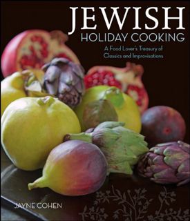 GET [PDF EBOOK EPUB KINDLE] Jewish Holiday Cooking: A Food Lover's Treasury of Classics and Improvis