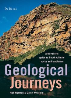 Get EPUB KINDLE PDF EBOOK Geological Journeys: A traveller's guide to South Africa's rocks and landf