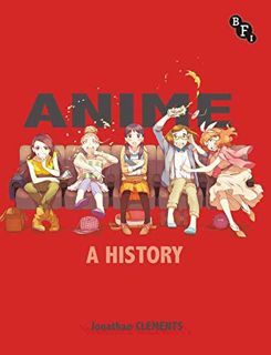 [VIEW] PDF EBOOK EPUB KINDLE Anime: A History by  Jonathan Clements 💑