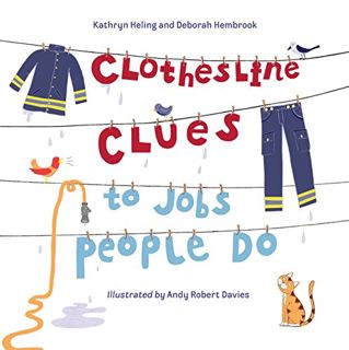 [Read] [EPUB KINDLE PDF EBOOK] Clothesline Clues to Jobs People Do by  Kathryn Heling,Deborah Hembro