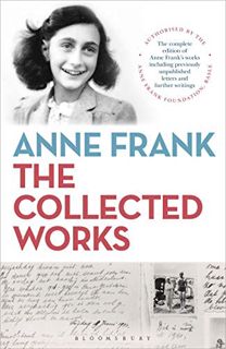 Get KINDLE PDF EBOOK EPUB Anne Frank: The Collected Works by  Bloomsbury 📚