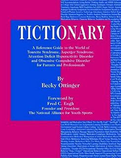 [GET] [EBOOK EPUB KINDLE PDF] Tictionary: A Reference Guide to the World of Tourette Syndrome, AS, A