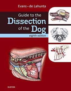 ACCESS [KINDLE PDF EBOOK EPUB] Guide to the Dissection of the Dog by  Howard E. Evans PhD &  Alexand