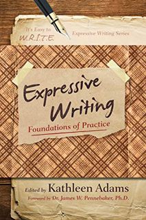 Get [EPUB KINDLE PDF EBOOK] Expressive Writing: Foundations of Practice (It's Easy to W.R.I.T.E. Exp
