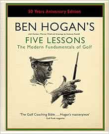 Read [EPUB KINDLE PDF EBOOK] Ben Hogan's Five Lessons: The Modern Fundamentals of Golf by Ben Hogan,