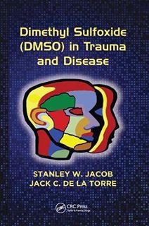 [Access] KINDLE PDF EBOOK EPUB Dimethyl Sulfoxide (DMSO) in Trauma and Disease by  Stanley W. Jacob
