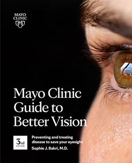 Get EBOOK EPUB KINDLE PDF Mayo Clinic Guide To Better Vision, 3rd Ed: Preventing and treating diseas