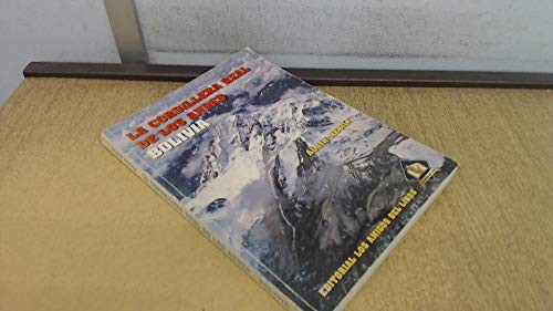 READ KINDLE PDF EBOOK EPUB La Cordillera Real de los Andes-Bolivia (Colección Descubra Bolivia) (Sp