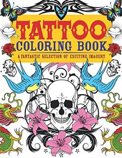 GET KINDLE PDF EBOOK EPUB Tattoo Coloring Book: A Fantastic Selection of Exciting Imagery (Arcturus