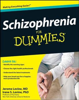 Get [EBOOK EPUB KINDLE PDF] Schizophrenia For Dummies by  Jerome Levine &  Irene S. Levine 💙