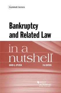 ACCESS [EBOOK EPUB KINDLE PDF] Bankruptcy and Related Law in a Nutshell (Nutshells) by  David Epstei