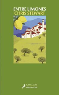 [View] KINDLE PDF EBOOK EPUB Entre limones (Spanish Edition) by  Chris Stewart &  Patricia Antón de