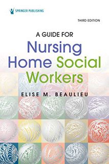 [GET] KINDLE PDF EBOOK EPUB A Guide for Nursing Home Social Workers, Third Edition by  Elise M. Beau