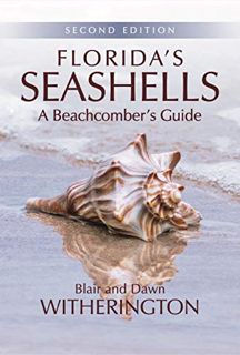 READ KINDLE PDF EBOOK EPUB Florida's Seashells: A Beachcomber's Guide by  Blair Witherington √