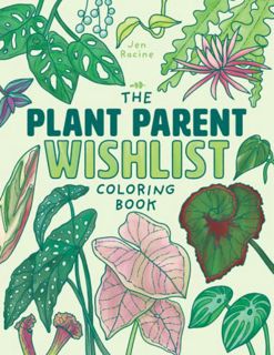 [Get] [KINDLE PDF EBOOK EPUB] The Plant Parent Wishlist Coloring Book: Love and Care for Extra Amazi