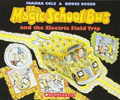 Access [EBOOK EPUB KINDLE PDF] The Magic School Bus And The Electric Field Trip by  Joanna Cole,Bruc