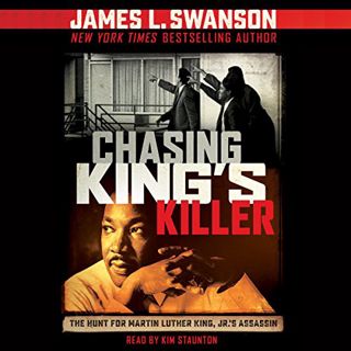 Get [EBOOK EPUB KINDLE PDF] Chasing King's Killer: The Hunt for Martin Luther King, Jr.'s Assassin b