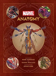 [GET] [KINDLE PDF EBOOK EPUB] Marvel Anatomy: A Scientific Study of the Superhuman by  Marc Sumerak,