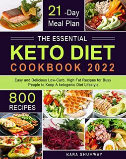 [READ] EPUB KINDLE PDF EBOOK The Essential Keto Diet Cookbook 2022: 800 Easy and Delicious Low-Carb,