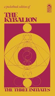 [ACCESS] EBOOK EPUB KINDLE PDF The Kybalion: A Study of the Hermetic Philosophy of Ancient Egypt and