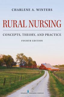 Read EPUB KINDLE PDF EBOOK Rural Nursing: Concepts, Theory, and Practice, Fourth Edition by  Charlen