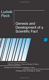 [ACCESS] [EBOOK EPUB KINDLE PDF] Genesis and Development of a Scientific Fact by  Ludwik Fleck,Thadd